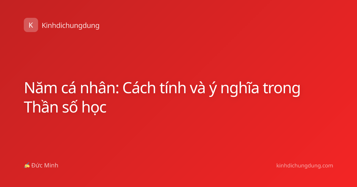 Năm cá nhân: Cách tính và ý nghĩa trong Thần số học