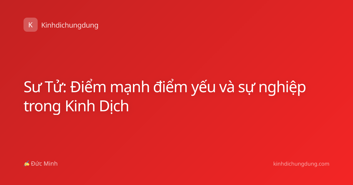 Sư Tử: Điểm mạnh điểm yếu và sự nghiệp trong Kinh Dịch